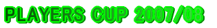PLAYERS CUP 2004/05